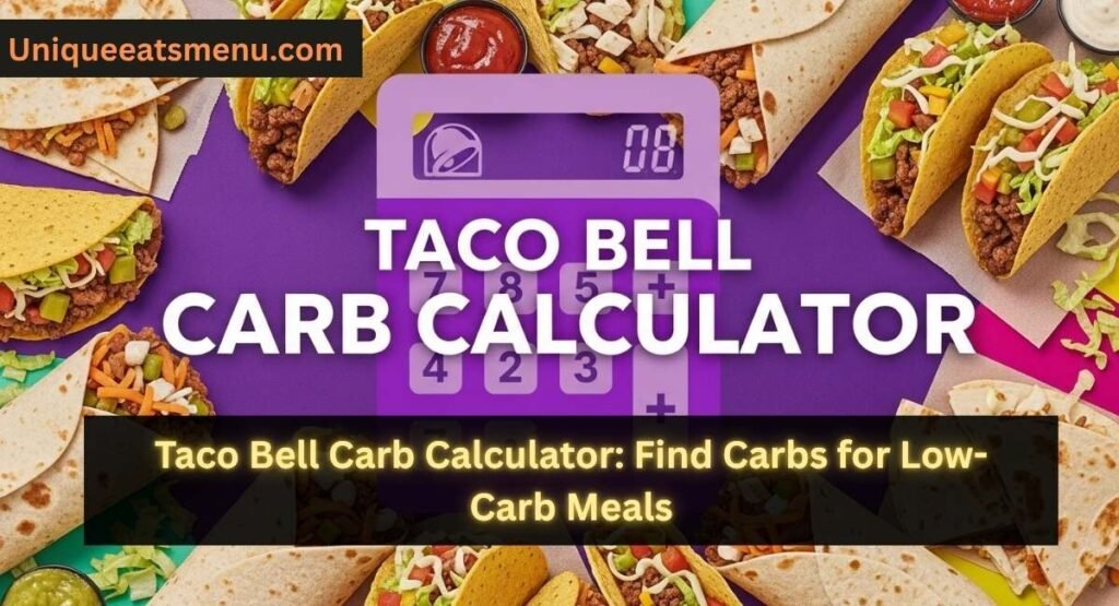 Taco Bell Carb Calculator