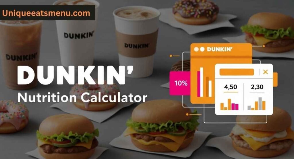 Dunkin Nutrition Calculator